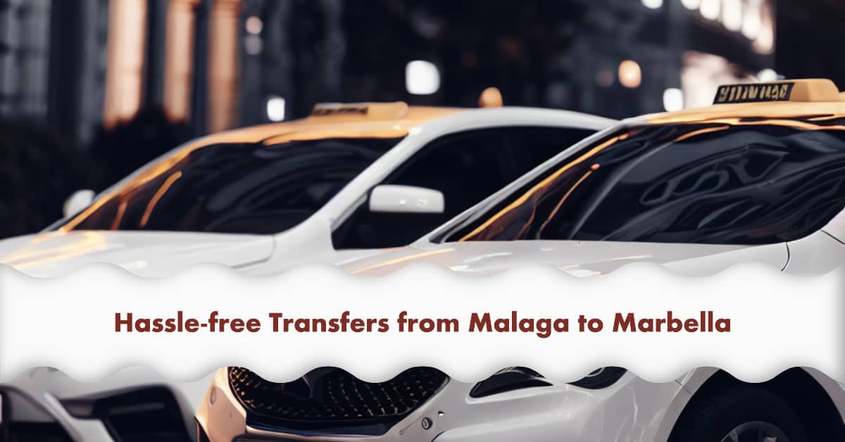 Airport Transfers from Malaga to Marbella