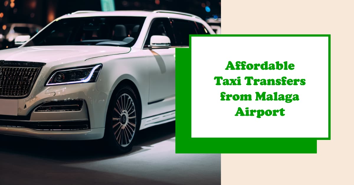 Cheap Malaga Airport Taxi Transfers