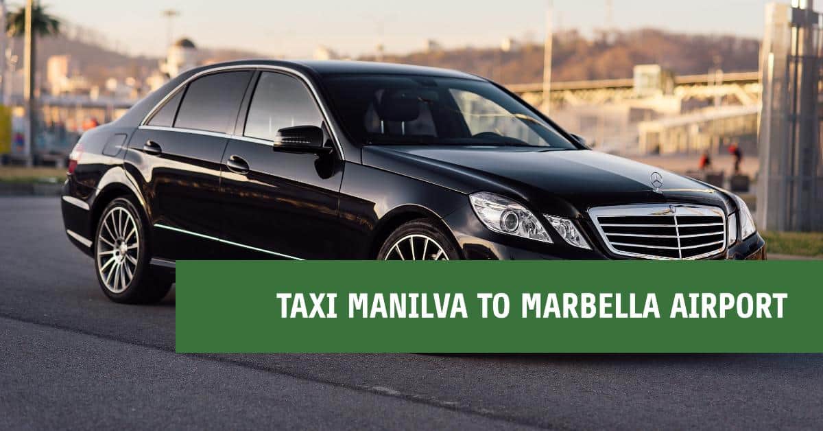 Taxi Manilva to Marbella Airport